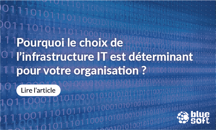 Le choix de l'infrastructure IT