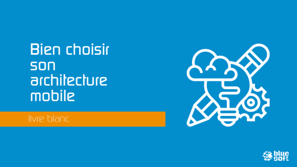 Download the white paper Choosing the right mobile architecture